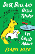 Dogs, Boys, and Other Things I've Cried About - PRE-ORDER (4/28/26)