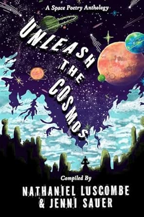 Unleash the Cosmos: A Space Poetry Anthology