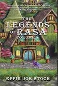 The Legends of Rasa Vol. I: A Cozy, Slice-of-Life Fantasy Story Collection