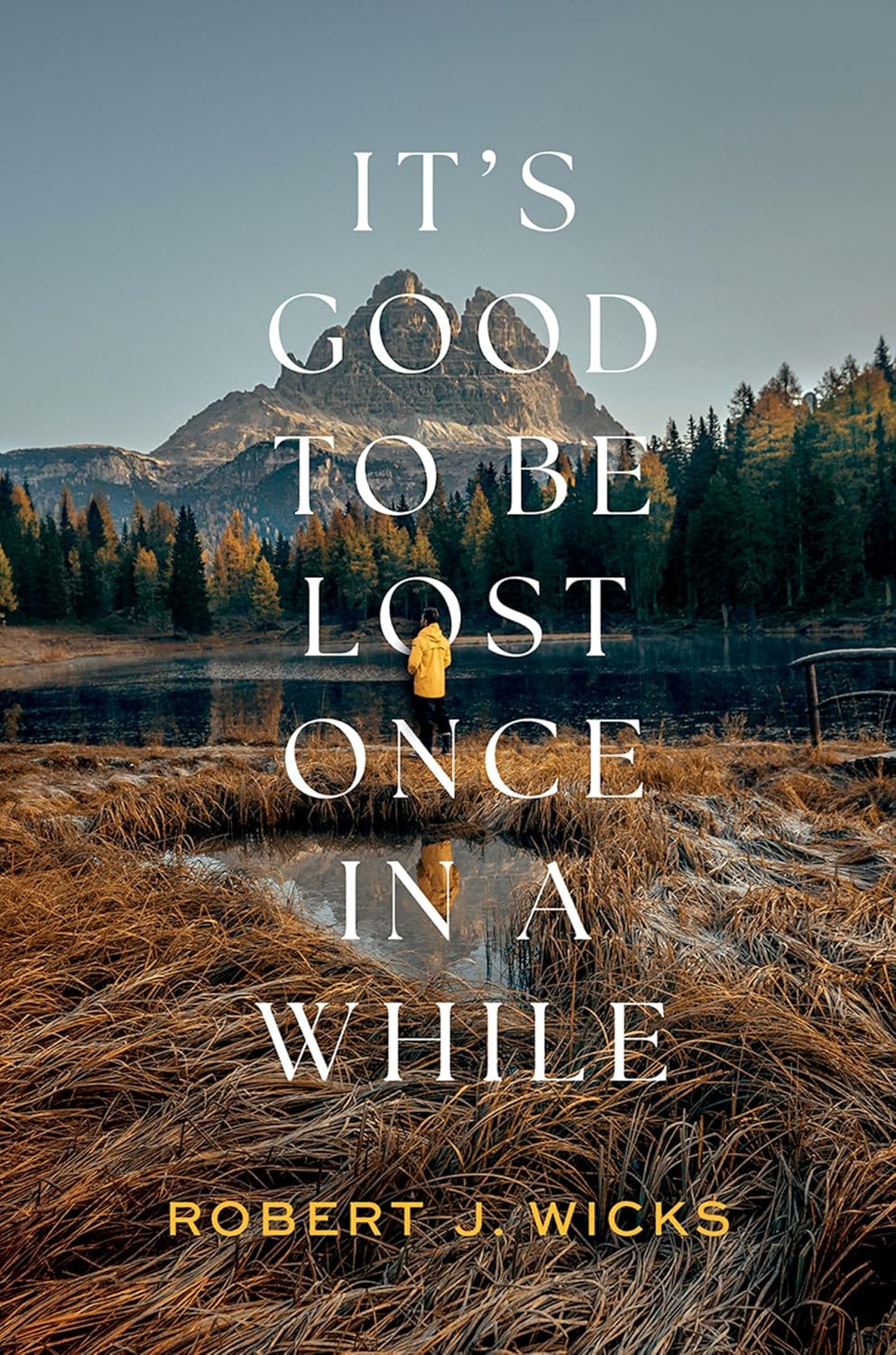 It's Good to be Lost Once in a While