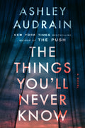 The Things You’ll Never Know - PREORDER (1/12/2027)