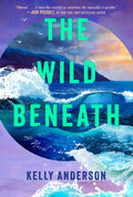 The Wild Beneath - PRE-ORDER (8/3/26)