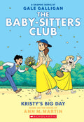 Kristy's Big Day: A Graphic Novel (The Baby-Sitters Club #6)