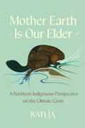 Mother Earth Is Our Elder