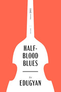 Half-Blood Blues Canadian Classics Edition