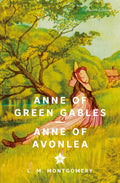 Anne of Green Gables &amp; Anne of Avonlea