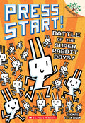 Battle of the Super Rabbit Boys!: A Branches Book (Press Start! #18)