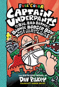 Captain Underpants and the Big, Bad Battle of the Bionic Booger Boy, Part 1: The Night of the Nasty Nostril Nuggets: Color Edition (Captain Underpants #6): From the Creator of Dog Man (Color Edition)