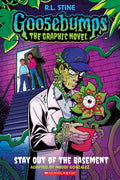 Stay Out of the Basement (Goosebumps Graphic Novel #3)