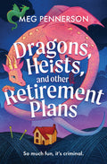 Dragons, Heists, and Other Retirement Plans