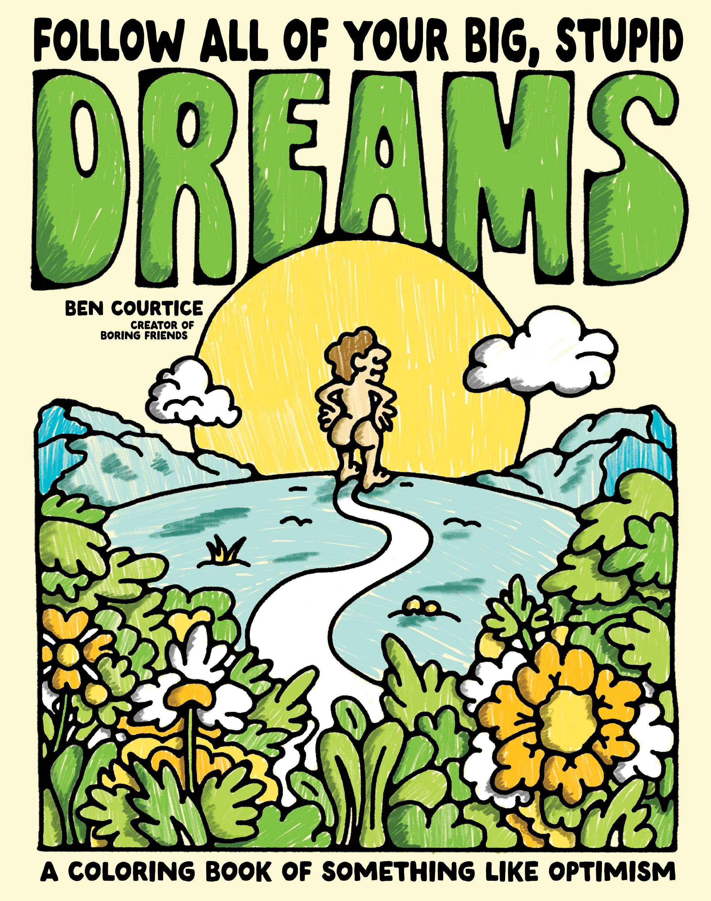 Follow All Your Big Stupid Dreams