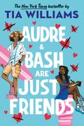 Audre &amp; Bash Are Just Friends