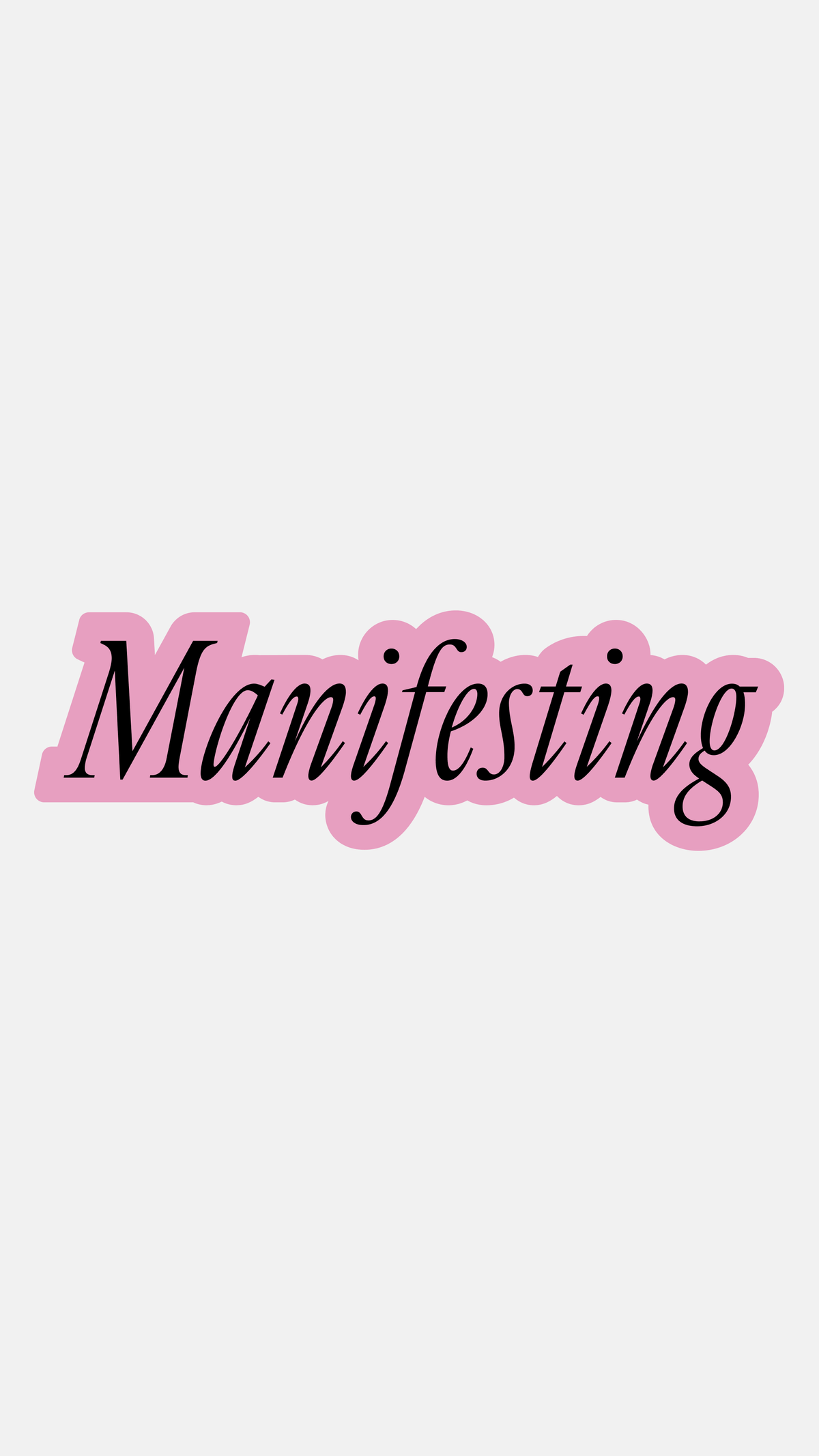 Manifesting - Sticker