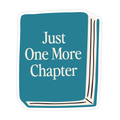 Just One More Chapter Book  STICKER