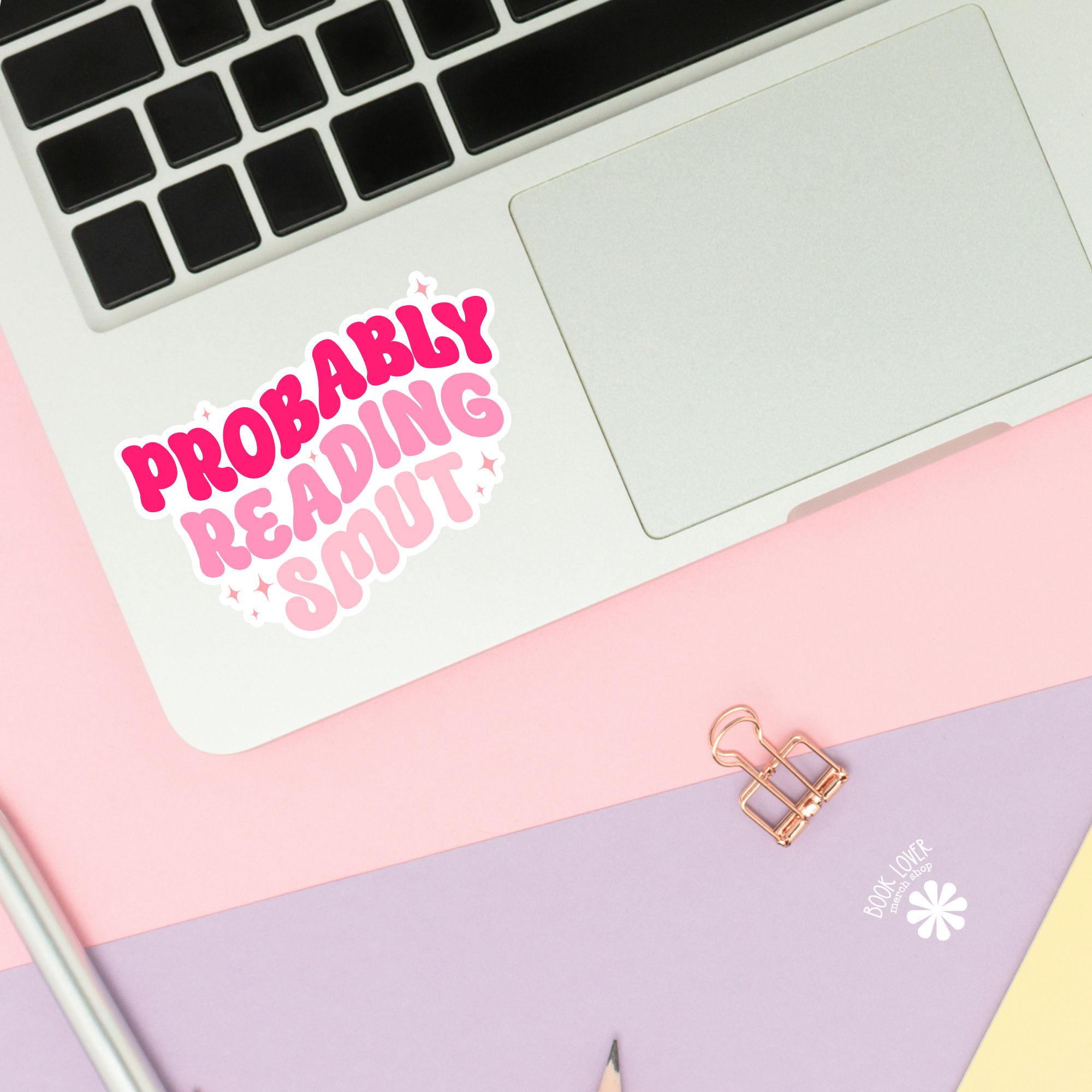 Probably Reading Smut Sticker / Bookish Stickers
