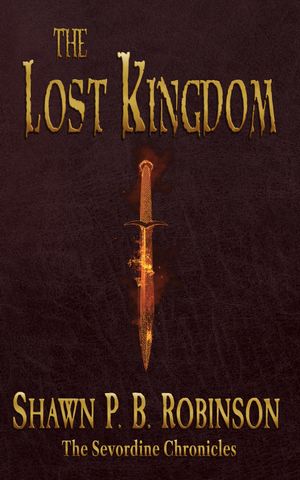 The Lost Kingdom (The Sevordine Chronicles #2)